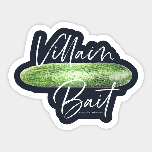 Villain Bait Sticker by KWebster1